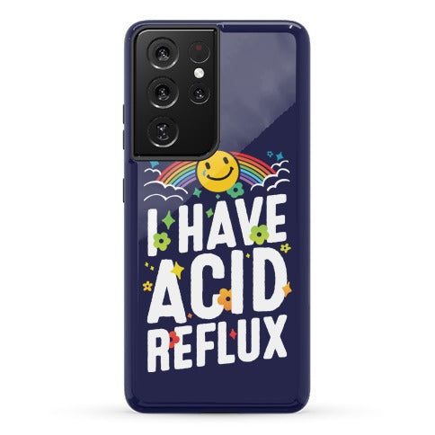 I Have Acid Reflux Phone Case